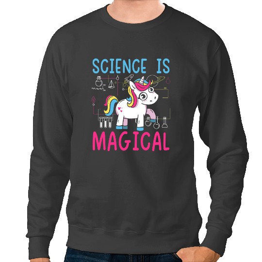 Unicorns Science Is Magical Unicorns Squad Biology Chemistry Lover Sweatshirts