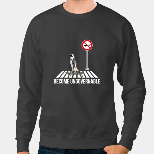 Penguin Become Ungovernable Penguin Skateboarding Penguins Sweatshirts