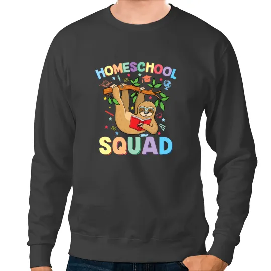 Sloth Gift Homeschooling sloth Happy First Day of School homeschool Sweatshirts