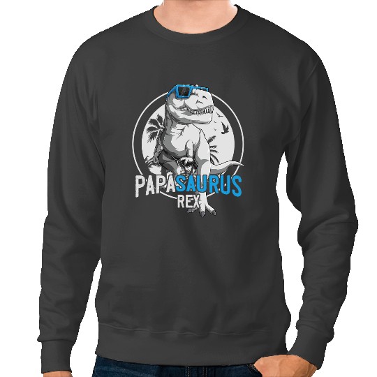 Dinosaur Dino Mens Papasaurus T Rex Funny Dinosaur Daddy Papa Saurus 3 Sweatshirts