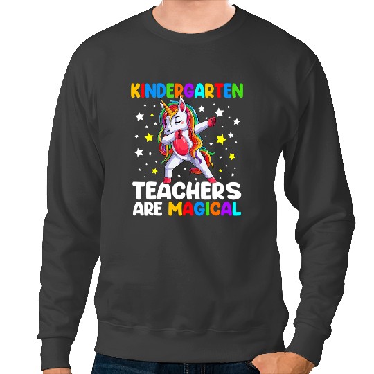 Unicorns Kindergarten Teachers Are Magical Unicorns Back To School Sweatshirts
