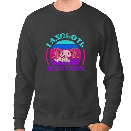 Axolotls Animals I Axolotls Questions Mexican Walking Fish Salamander VintageAxo Sweatshirts