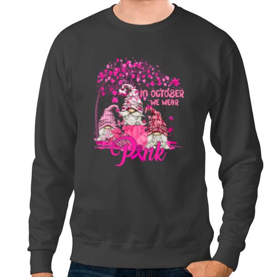 BC Three Gnomes In October We Wear Pink Breast Cancer Gnomies Cancer Sweatshirts