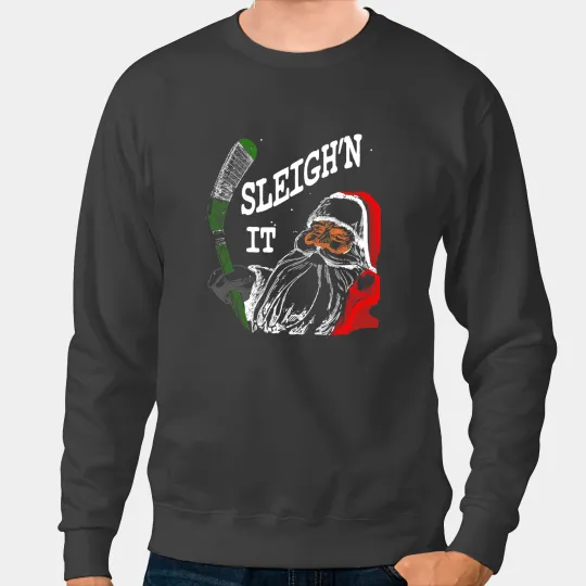 Hockey Gift Funny Christmas Hockey Santa Sleighn It Hockey Sweatshirts