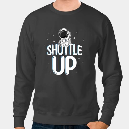 Astronauts Astronomy Space Galaxy Astronaut Science Moon Universe 1 Sweatshirts