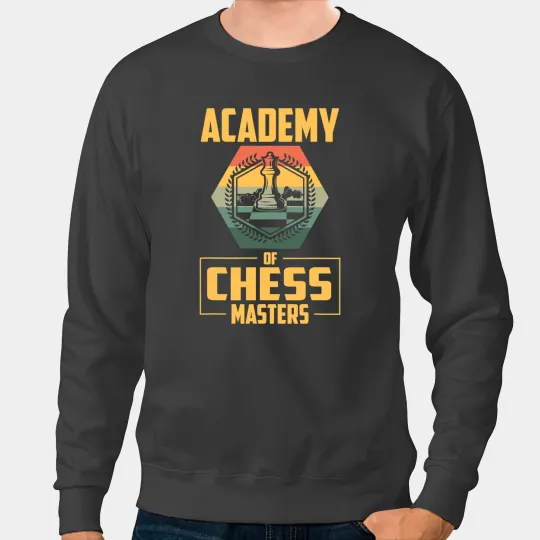 Academy Of Chess Masters Chess Player Chessboard Chess Sweatshirts