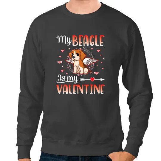 Beagle My Beagle Dog Is My Valentine Happy To Me Mother Father 88 Dog Lover Sweatshirts
