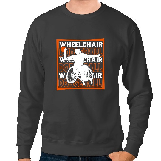 Dodgeball Wheelchair Player Team Dodgeball Sweatshirts