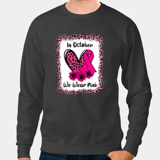 BC Leopard Sunflower Ribbon We Wear Pink Breast Cancer Bleached Cancer Sweatshirts