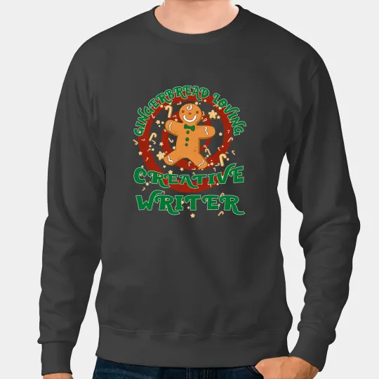 Creative Writer Job Gingerbread Funny Xmas Sweatshirts