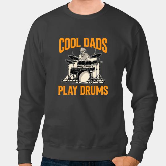Drummer Father Musician Daddy Music Lover Fathers Day Sweatshirts