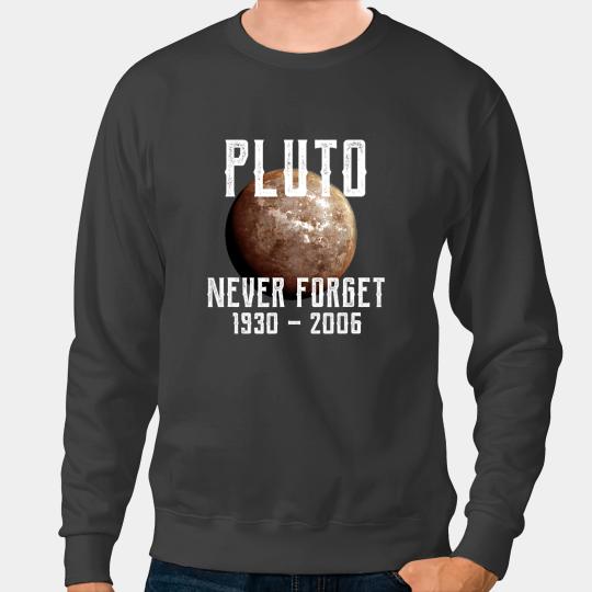 Astronauts vintages Pluto Never Forget Graphic Funny Space Science Sweatshirts