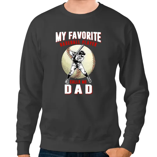 Baseball Gift Coachs Favorite Baseball Player Calls Me Dad Fathers Day From Son To Father Sweatshirts