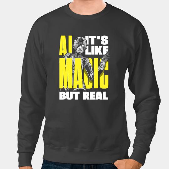 Ai Its Like Magic But Real Computer Science 2 Sweatshirts