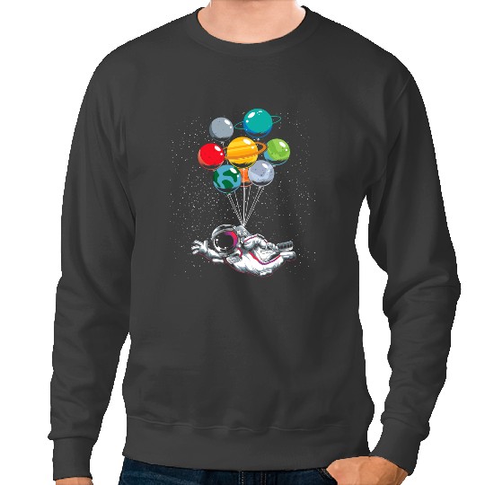 Astronauts Outer Space Space Travel Balloon Planets Science Astronaut Sweatshirts