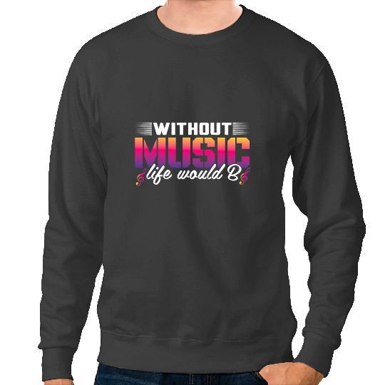 Guitar Lover Guitarist Without Music Life Would B Flat Musician Piano Sweatshirts