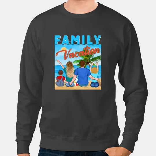 Family Vacation Funny Traveling Family Four People On Beach Sweatshirts