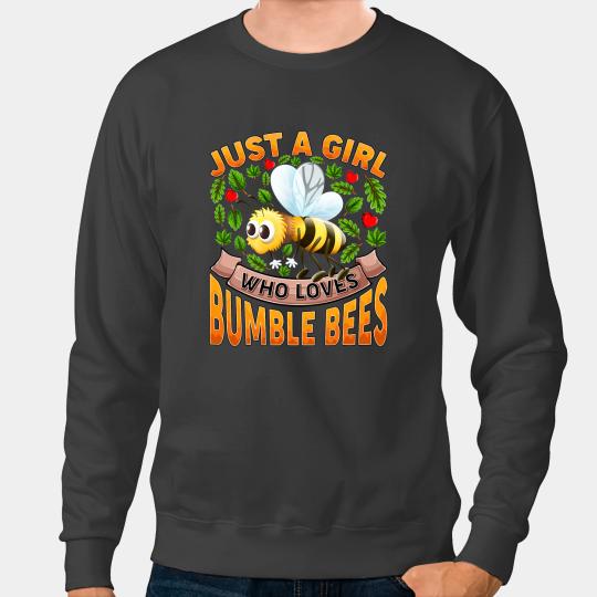Bee Beekeeping Funny Bumble Bee Lover Just A Girl Who Loves Bumble Bees Beekeeper Sweatshirts