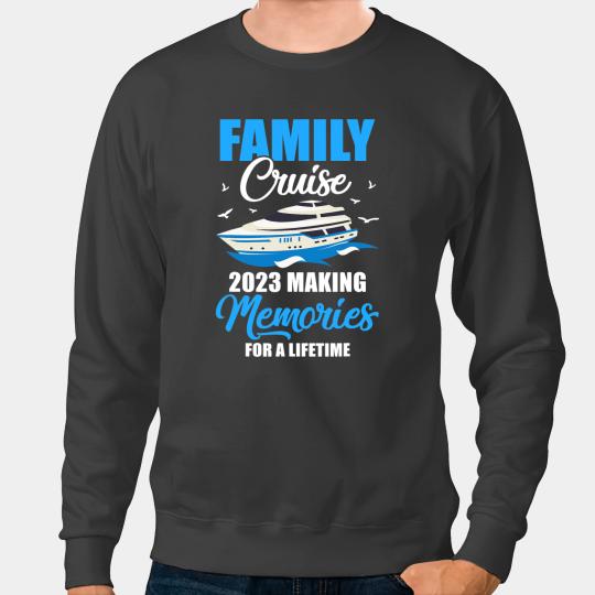 Family Cruise Vacation Funny Party Trip Ship Sweatshirts