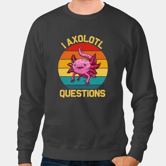 Axolotls Animals vintages I Axolotls Questions Mexican Salamander Cute AxolotlsAxo Sweatshirts
