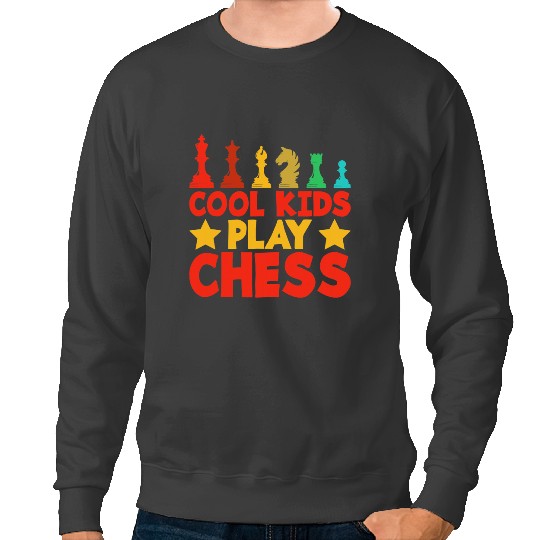 Cool Kids Play Chess Lover Chess Club Chess Master Sweatshirts