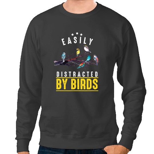 Easily Distracted By Birds Birding BirdWatching Nature gift Sweatshirts