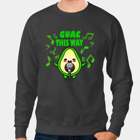 Avocado Puns Guac This Way Kawaii Chibi Avocado Singing Sweatshirts