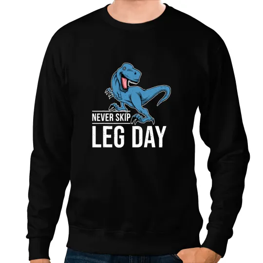 Dinosaur Dino Funny Workout Saying Fitness Gym I TRex Dinosaur Leg Day Sweatshirts