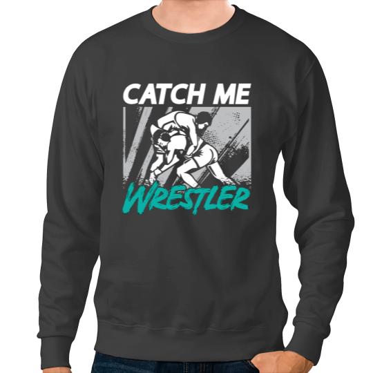 Catch Wrestling Funny frees Wrestler Hugs Wrestling Lover 32 Sweatshirts