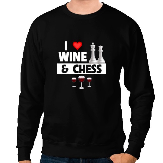 I Love Wines and Chess Game Funny Drinking King Queen Mate 1 Sweatshirts