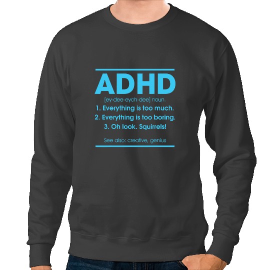 ADHD Awareness definition mental health neurodiversity awareness Sweatshirts