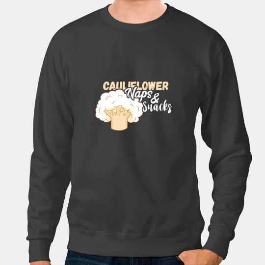 Cauliflower Naps And Snacks Veggie Healthy Vegetable Food Sweatshirts