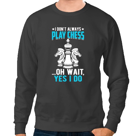 Funny Chess for Chess Lover Chess Pieces Chess Board Game Sweatshirts