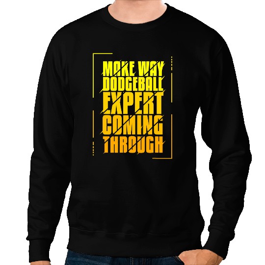 FUNNY DODGEBALL EXPERT Sweatshirts