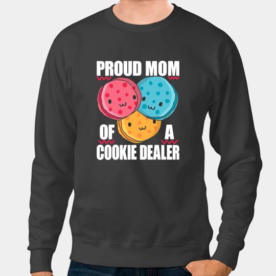 Baker Bakery Proud Mom of a Cookie dealers Girl Troop leader Funny Bakery 3 Sweatshirts