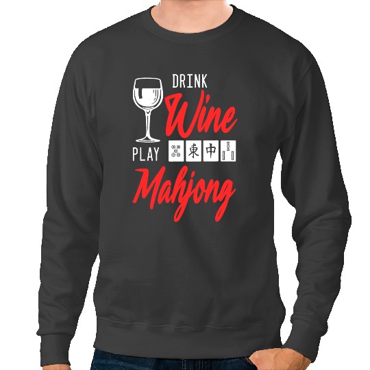 Drink Wines Play Mahjong Chinese Board Game Player Solitaire Sweatshirts