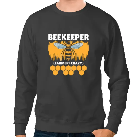 Bee Beekeeping crazys Farmer Beekeeping Honey Bee Beekeeper Sweatshirts
