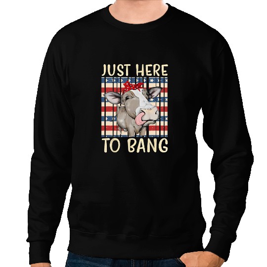 Cattle Cow 4th of July Cow Fireworks Im Just Here to Bang 14 Sweatshirts