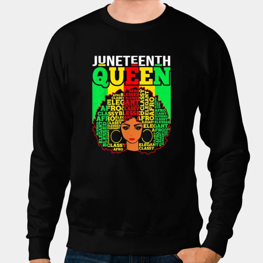 Juneteenth Black Queen Afro Melanin Girl Magic Women Girls 28 Sweatshirts