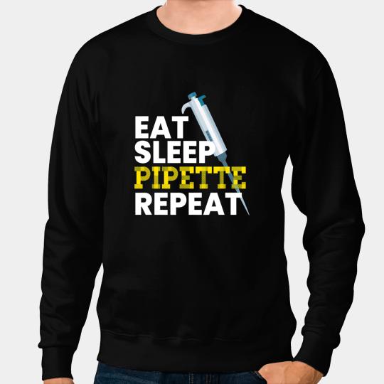 Chemist Job Eat Sleep Pipette Repeat I Bacteria Chemistry Laboratory Sweatshirts