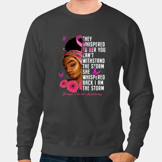 Black Women Breast Cancer Survivor Im The Storm October Pink 21 Sweatshirts