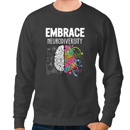 Autistic Embrace Neurodiversity Brain ADHD Autism Awareness Sweatshirts