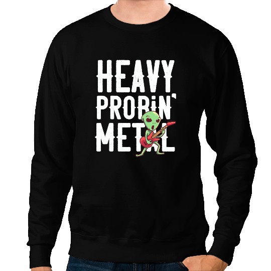 Guitarist Heavy Metal Guitar Alien Probe Funny Meme UFO Rock Music Guitar Sweatshirts