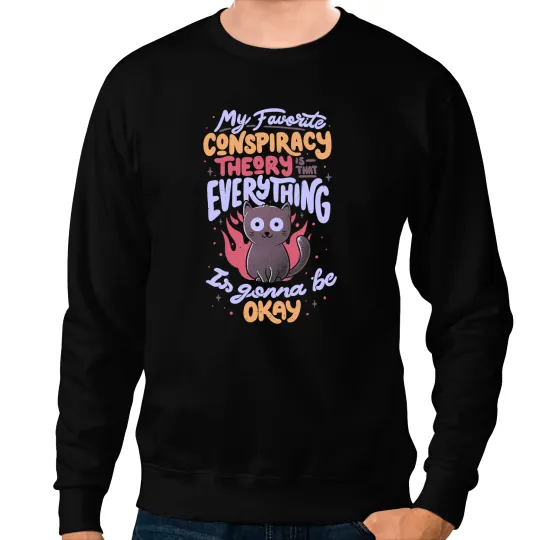black cats Paws My Favorite Conspiracy Theory Cute Cat Funny Sarcasm479 Sweatshirts