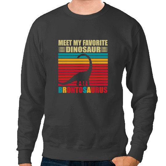 Dinosaur Dino Brontosaurus Favorite Dinosaur Design Sweatshirts