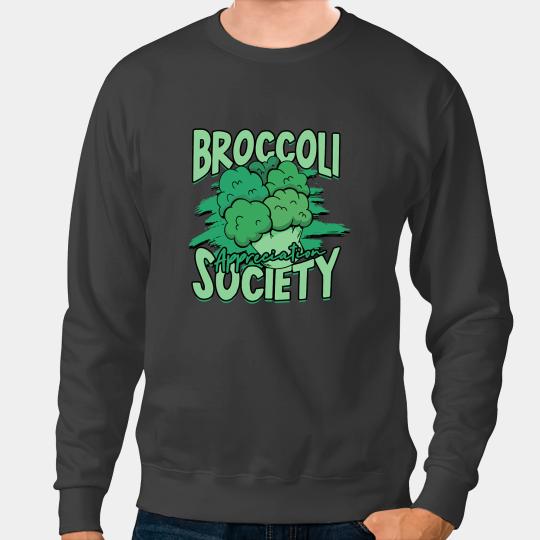 Broccoli Appreciation Society Vegan Healthy Eating Diet Sweatshirts