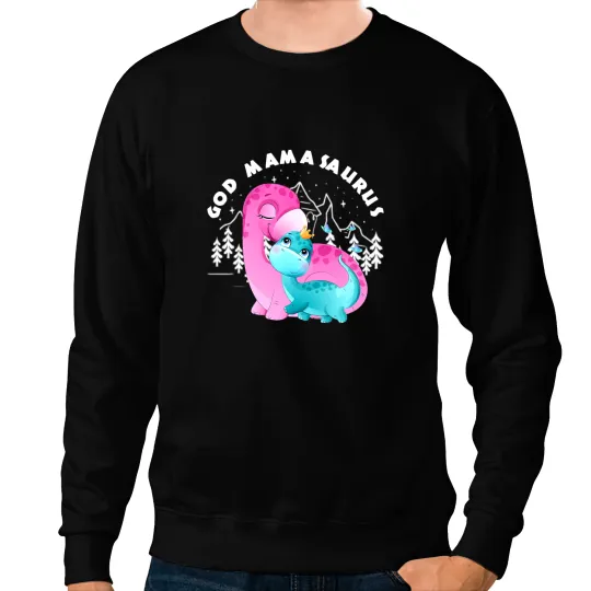 Dinosaur Dino God Mother God Mamasaurus Dinosaur Sweatshirts