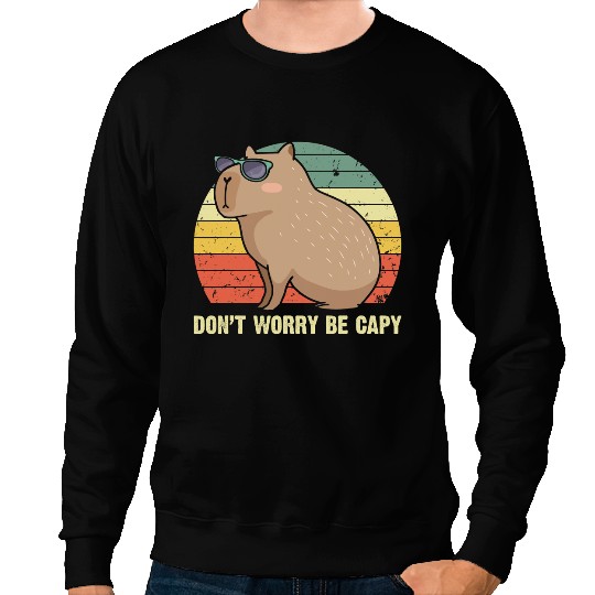 capybaras Lover Retro Rodent Funny capybaras Dont Be Worry Be Capy 48 Sweatshirts