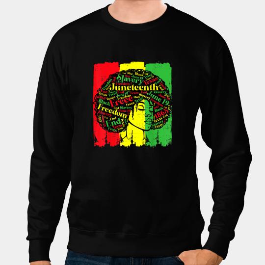 Black Girl Magic Melanin Juneteenth Power Women Freedom Sweatshirts