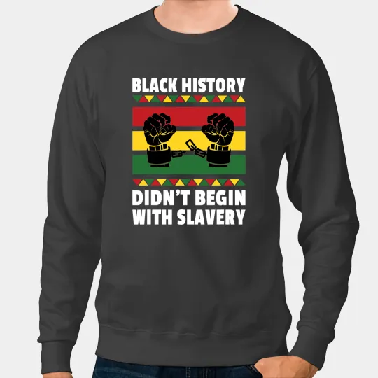 Black History Month African American Quote Sweatshirts